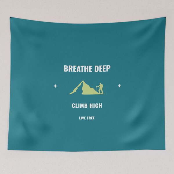 Item preview, BREATHE DEEP CLIMB HIGH LIVE FREE HIKING T SHIRT designed and sold by ngedupdorjee.