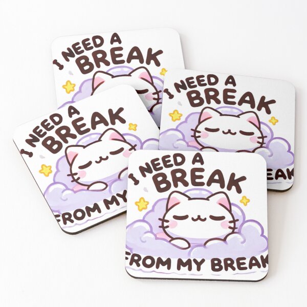 Item preview, I need a break from my break designed and sold by cherryfoxy24.