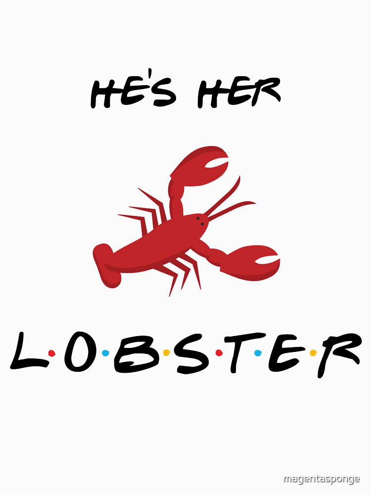 he's her lobster friends