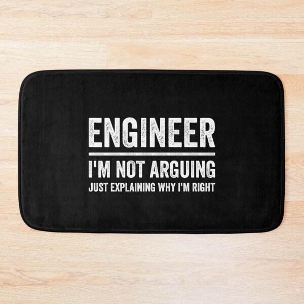 Item preview, Engineer I'm Not Arguing Funny Engineer designed and sold by RareBunny.