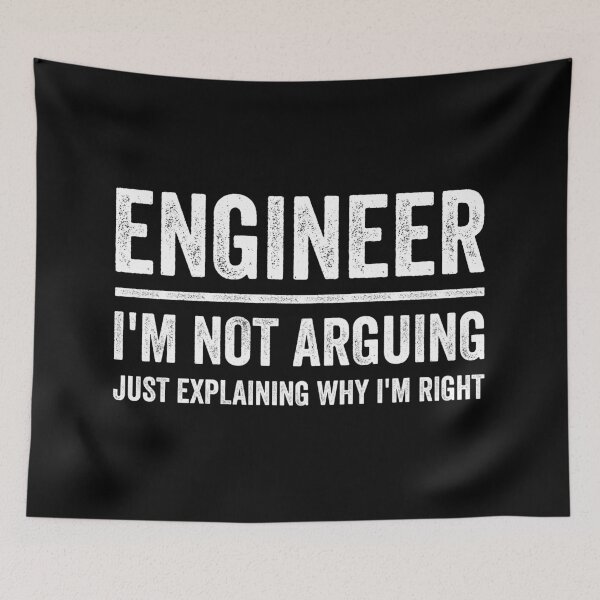 Item preview, Engineer I'm Not Arguing Funny Engineer designed and sold by RareBunny.