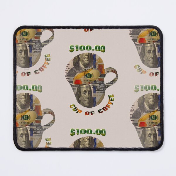 Item preview, One Hundred Dollar Cup of Coffee designed and sold by kristalcurt.