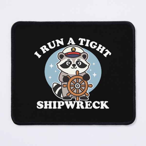 Item preview, I Run A Tight Shipwreck designed and sold by NQArtist.