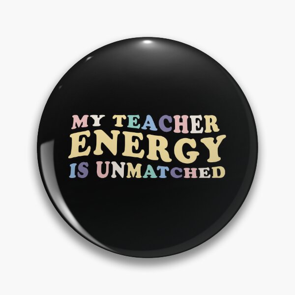 Item preview, My Teacher energy is unmatched  designed and sold by jazzydevil.