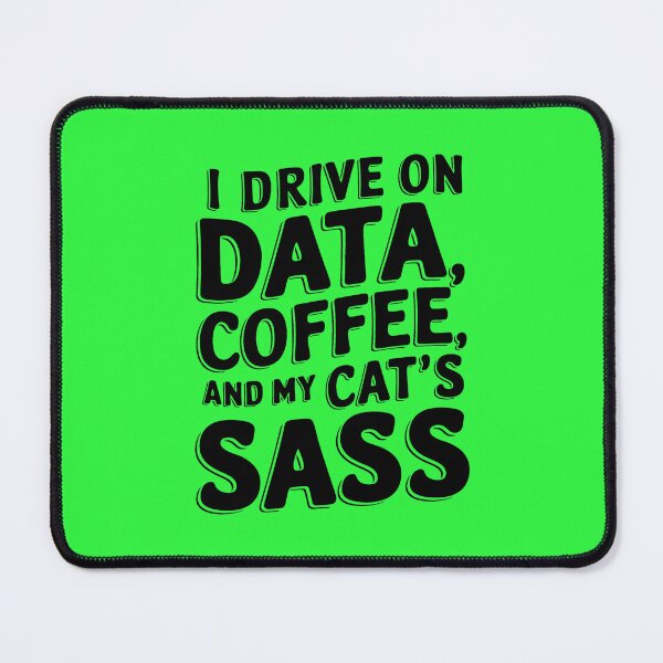 Item preview, Powered by Data, Coffee, and Feline Sass designed and sold by bukajart.