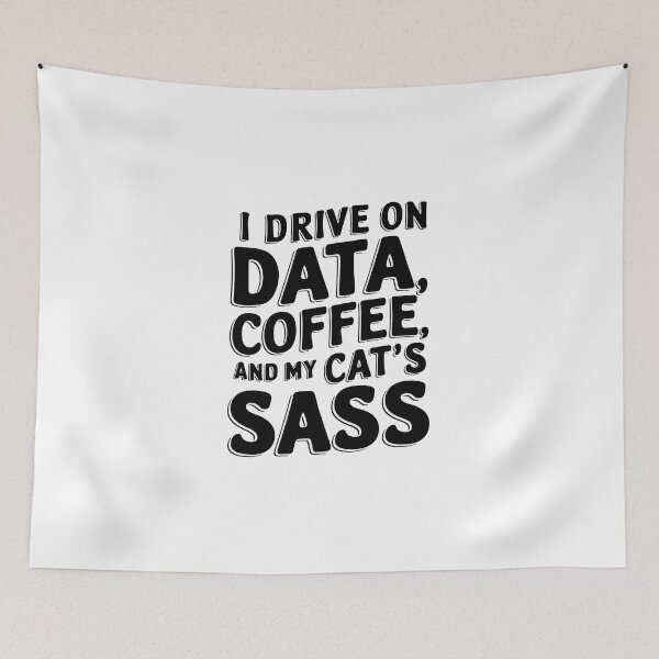 Item preview, Powered by Data, Coffee, and Feline Sass designed and sold by bukajart.