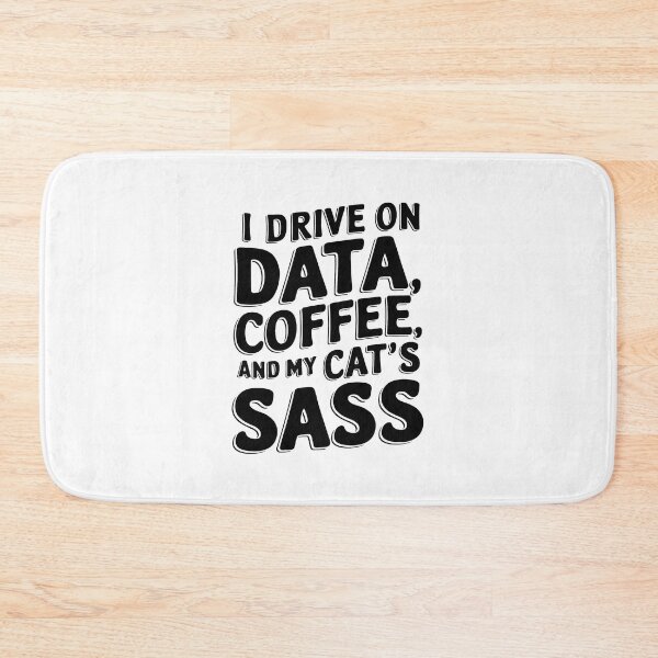 Item preview, Powered by Data, Coffee, and Feline Sass designed and sold by bukajart.
