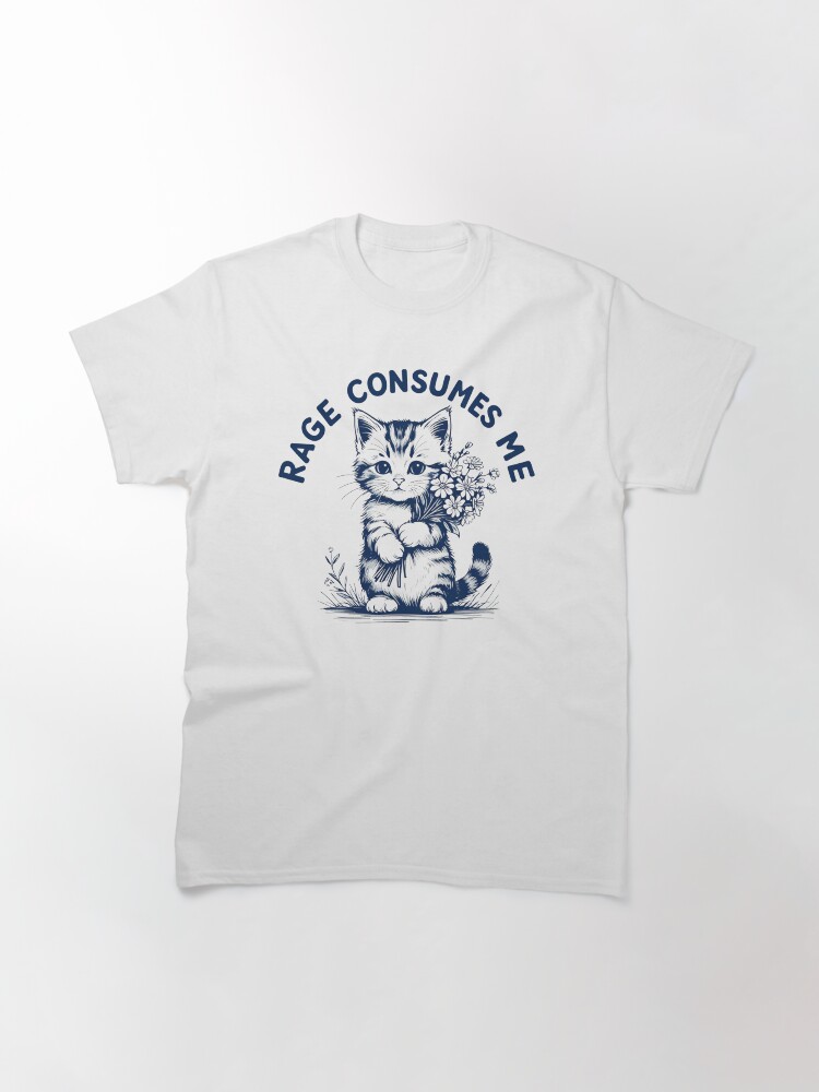 Thumbnail 3 of 7, Classic T-Shirt, Rage Consumes Me Funny Cat Floral designed and sold by AlexsShopx.