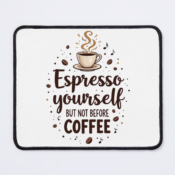 Item preview, funny coffee quotes: espresso your self but not before coffee designed and sold by venavar.