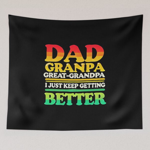 Item preview, Great Grandpa I Just Keep Getting Better designed and sold by maximinano100k.