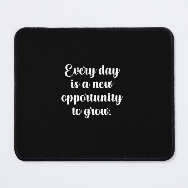 Item preview, Every Day is a New Opportunity To Grow designed and sold by PrintsByFrank.