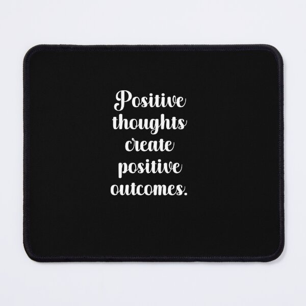 Item preview, Postive Thoughts Create Postive Outcomes designed and sold by PrintsByFrank.