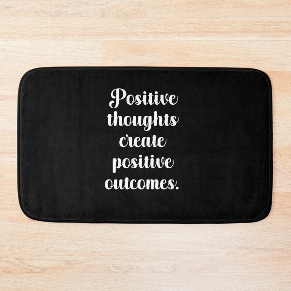 Item preview, Postive Thoughts Create Postive Outcomes designed and sold by PrintsByFrank.