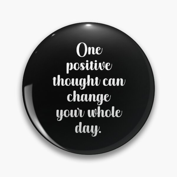 Item preview, One Positive Thought Can Change Your Whole Day designed and sold by PrintsByFrank.