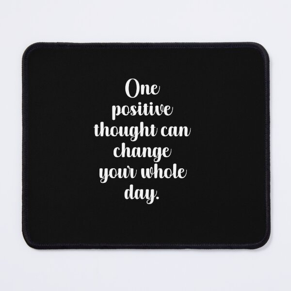 Item preview, One Positive Thought Can Change Your Whole Day designed and sold by PrintsByFrank.