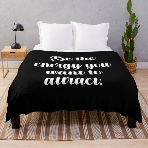 Item preview, Be the energy you want to attract designed and sold by PrintsByFrank.