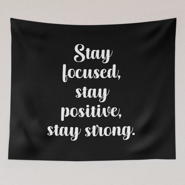 Item preview, Stay focused, stay positive, stay strong. designed and sold by PrintsByFrank.