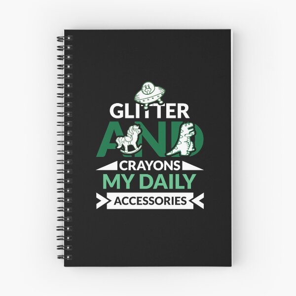 Item preview, Glitter and crayons: my daily accessories.– Childcare Worker Gift Design designed and sold by BDLuck2021.