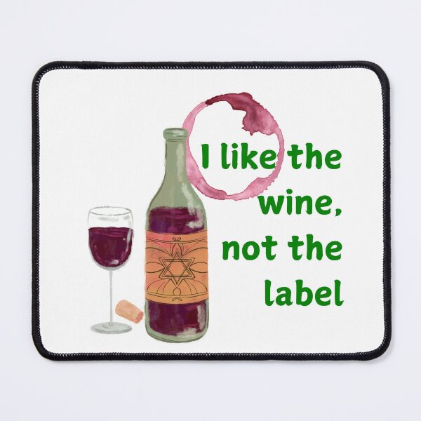 Item preview, I like the Wine not the Label designed and sold by GrahamBaxter.