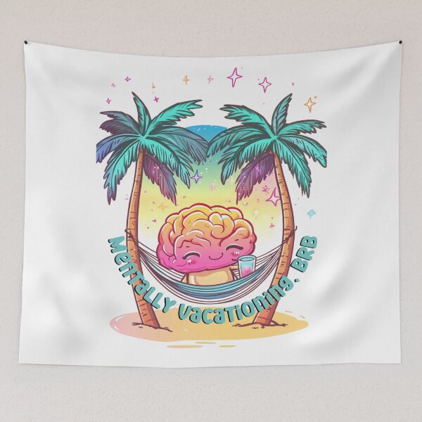Item preview, Mental Health Awareness - Mentally Vacationing, BRB designed and sold by PrintsByFrank.
