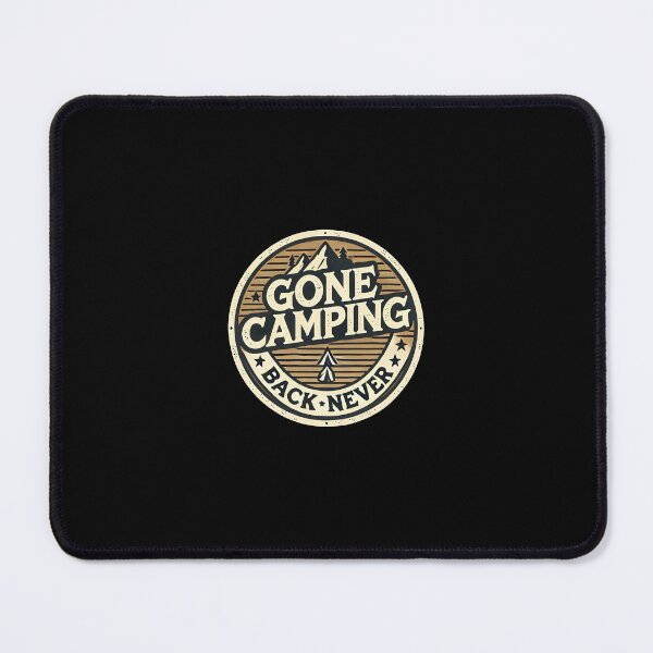 Item preview, Gone Camping Back Never Funny designed and sold by Be-Adventurous.