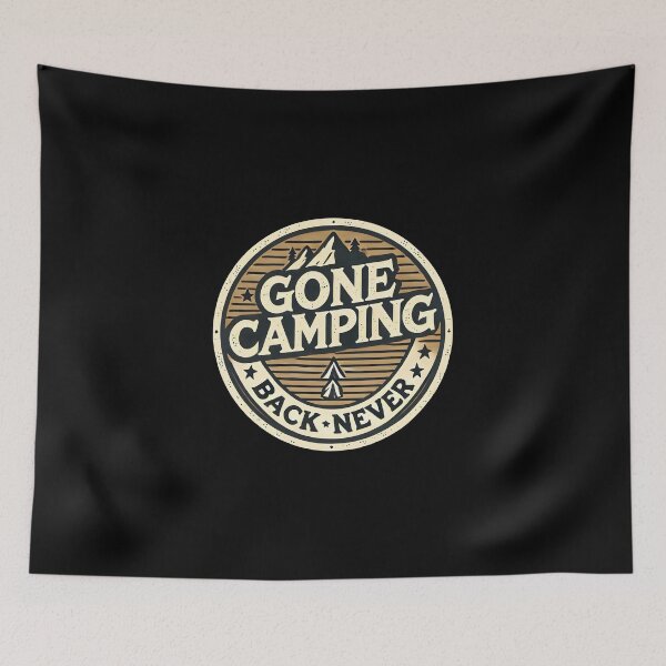 Item preview, Gone Camping Back Never Funny designed and sold by Be-Adventurous.