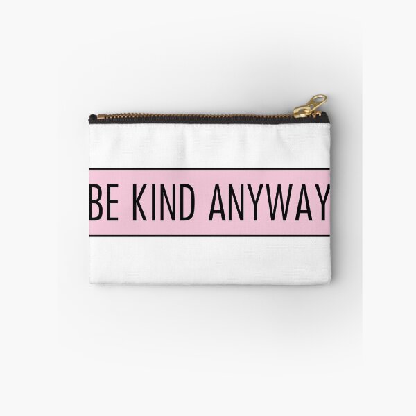 Item preview, be kind anyway pink designed and sold by QuoteSpirations.