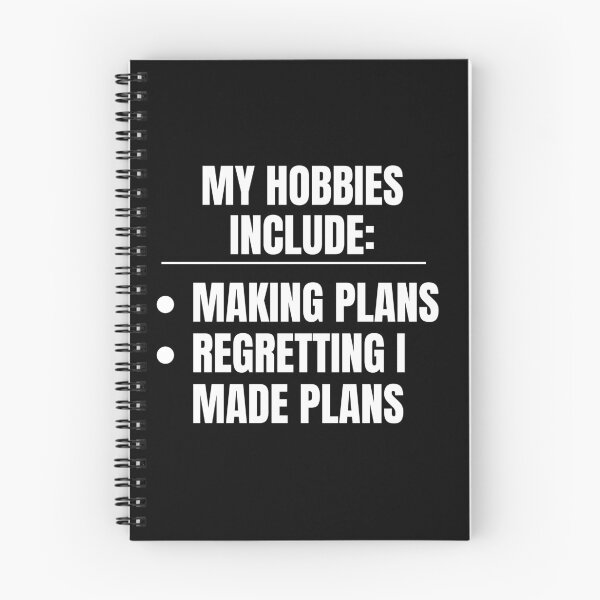 Item preview, My Hobbies Include Making Plans and Regretting Making Plans designed and sold by PetNamedPeeve.