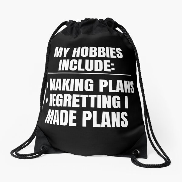 Item preview, My Hobbies Include Making Plans and Regretting Making Plans designed and sold by PetNamedPeeve.
