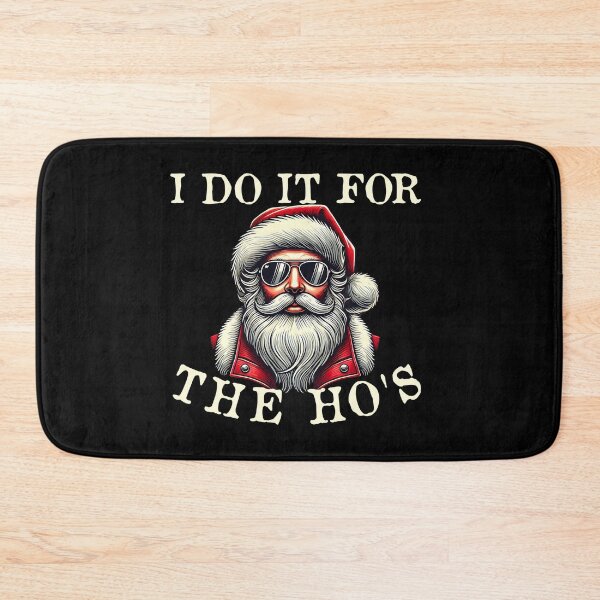 Item preview, I Do It For The Ho's - Funny Inappropriate Christmas designed and sold by VinsendDraconi.