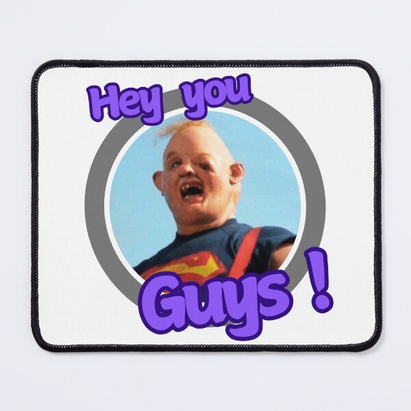 Item preview, Hey you guys! - Class Sloth quote - The Goonies designed and sold by TheRubberOnion.