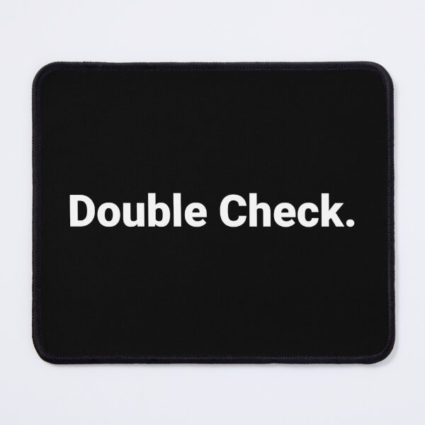 Item preview, Double Check. designed and sold by Text-based T-Shirts and Gifts.