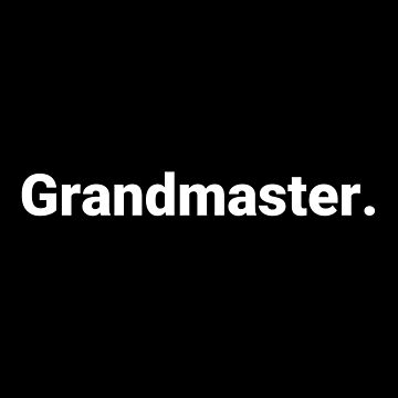 Artwork thumbnail, Grandmaster. by Text-based T-Shirts and Gifts