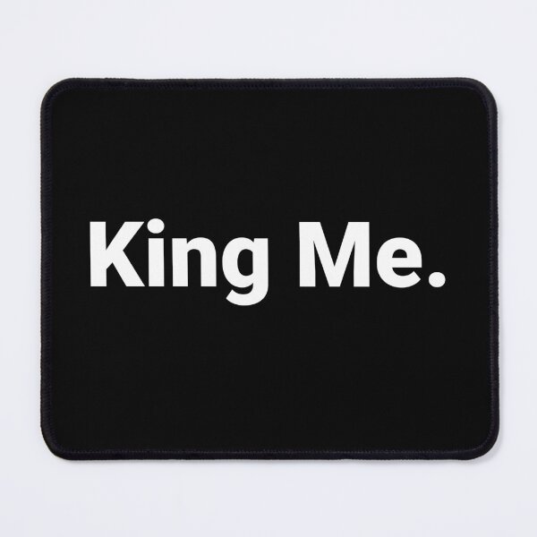 Item preview, King Me. designed and sold by Text-based T-Shirts and Gifts.