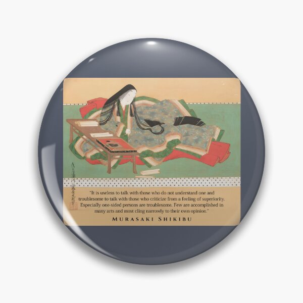 Item preview, Murasaki Shikibu quote: “It is useless to talk with those who do not understand one and troublesome to talk with those who criticize from a feeling of superiority. designed and sold by artbleed.