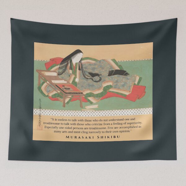Item preview, Murasaki Shikibu quote: “It is useless to talk with those who do not understand one and troublesome to talk with those who criticize from a feeling of superiority. designed and sold by artbleed.