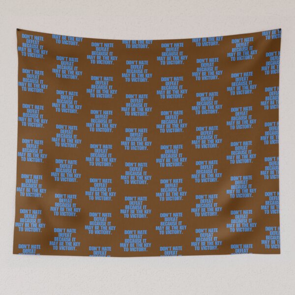 Item preview, “Don’t hate defeat because it may be the key to victory.” designed and sold by Wantanadesign.