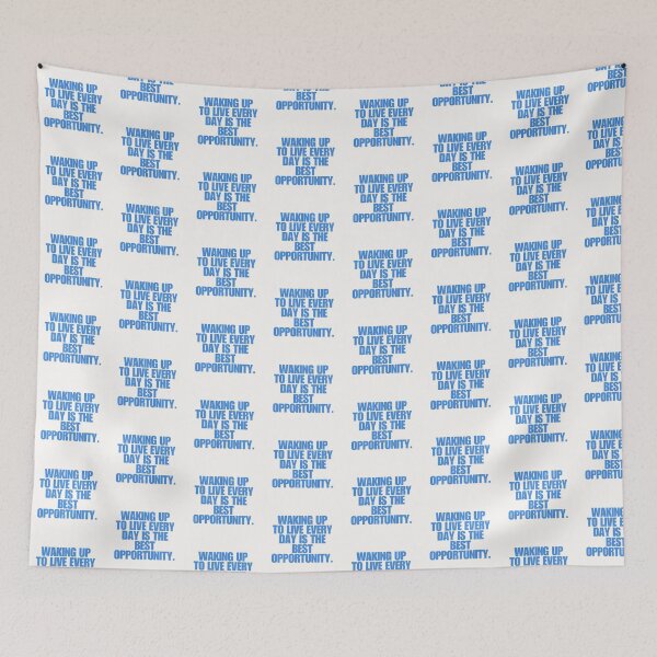 Item preview, “Waking up to live every day is the best opportunity.” designed and sold by Wantanadesign.