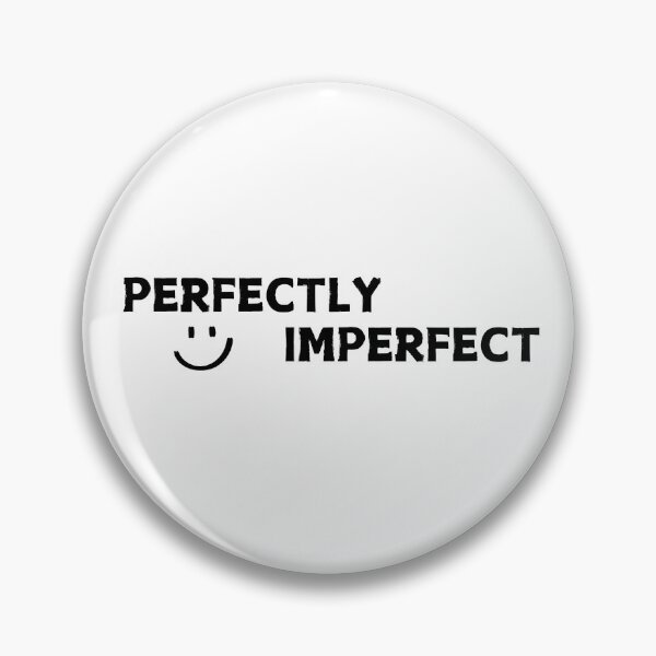 Item preview,  perfectly imperfect, motivational quote, self-love mantra, body positivity message, inspiring words, self-acceptance phrase designed and sold by GaliaTati.