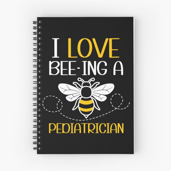 Item preview,  I Love Bee-Ing A Pediatrician designed and sold by Serbin.