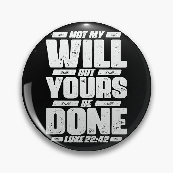 Item preview, Luke 22:42 Not My Will But Yours Be Done designed and sold by plushism.
