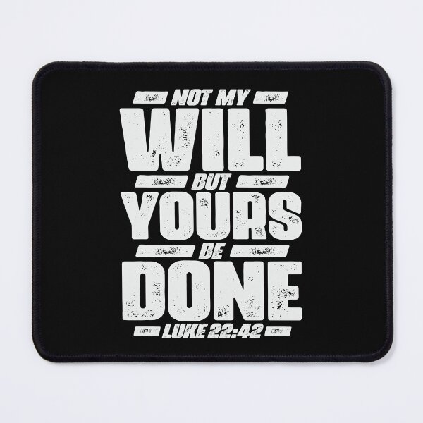 Item preview, Luke 22:42 Not My Will But Yours Be Done designed and sold by plushism.