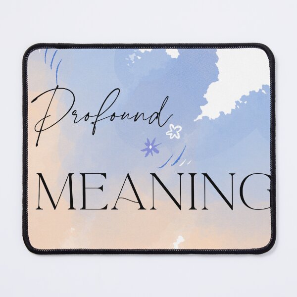 Item preview, Profound meaning to someone designed and sold by AddyTae.