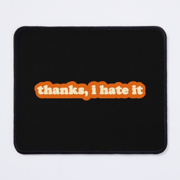 Item preview, thanks, i hate it designed and sold by designing01Ar3.
