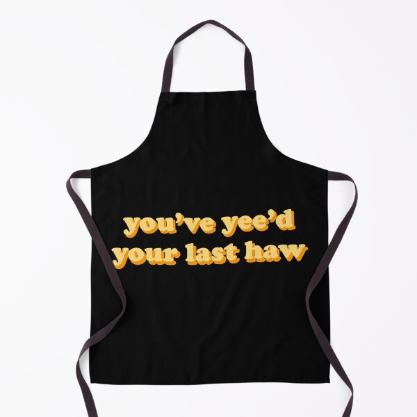 Item preview, You've yee'd your last haw designed and sold by designing01Ar3.