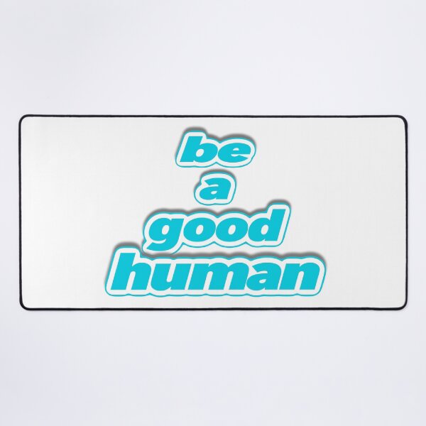 Item preview, Be A Good Human designed and sold by Henrylizarraga.