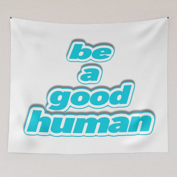 Item preview, Be A Good Human designed and sold by Henrylizarraga.