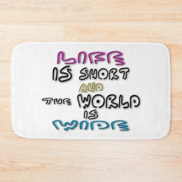 Item preview, Life Is Short, The World Is Wide designed and sold by Henrylizarraga.