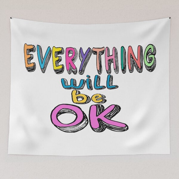 Item preview, Everything Will Be Ok designed and sold by Henrylizarraga.