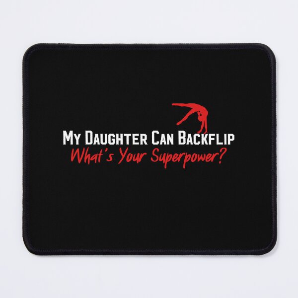 Item preview, My Daughter Can Backflip What’s Your Superpower? Funny gifts for gymnastics dad designed and sold by MikeKart.